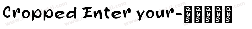Cropped Enter your字体转换